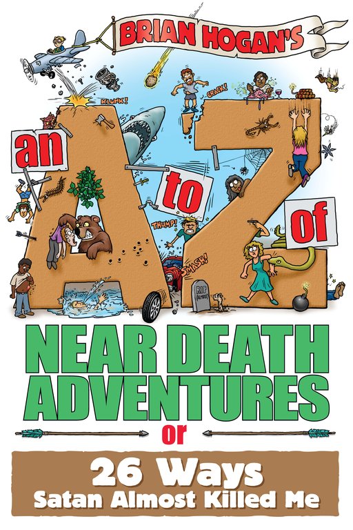 Brian Hogan's An A to Z of Near-Death Adventures